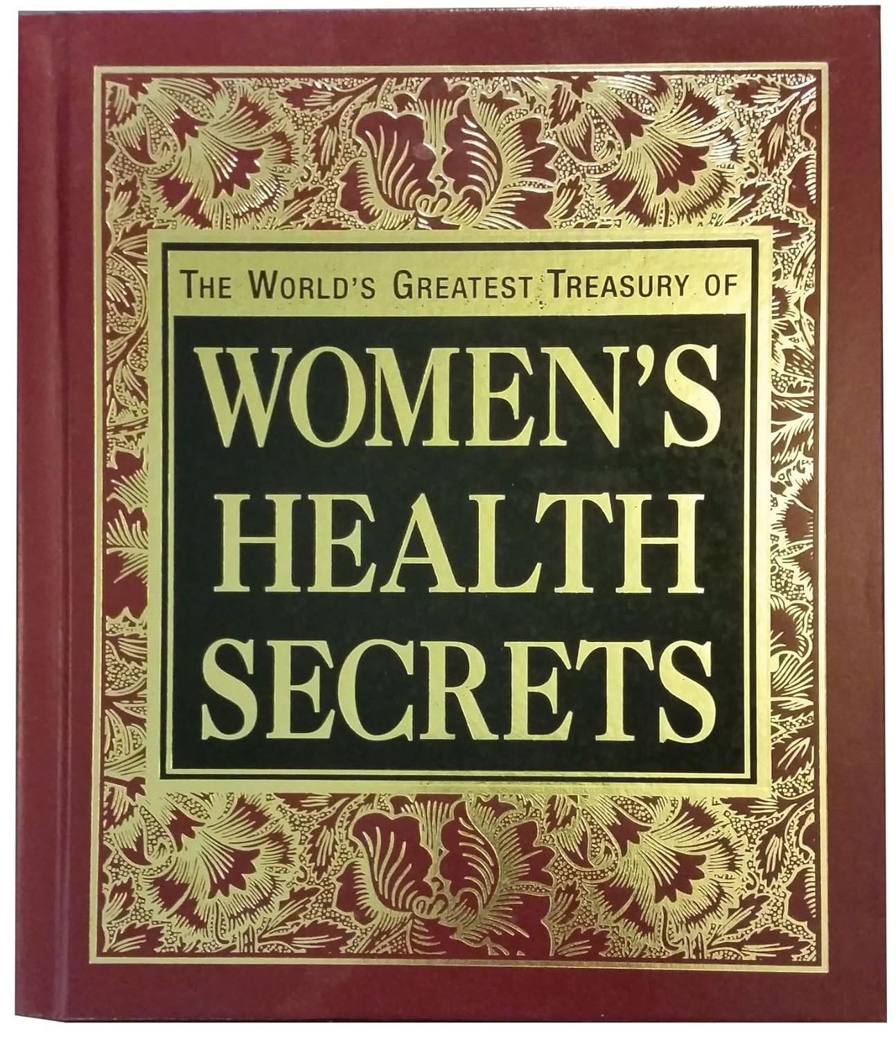 The World’s Greatest Treasury of Women’s Health Secrets